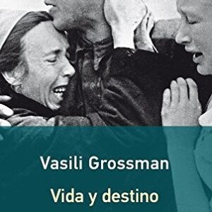 Portada de Vasili Grossman Vida y destino Editorial Galaxia Gutenberg