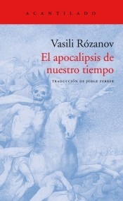 Portada de Vasili Rózanov El apocalípsis de nuestro tiempo Editorial Acantilado