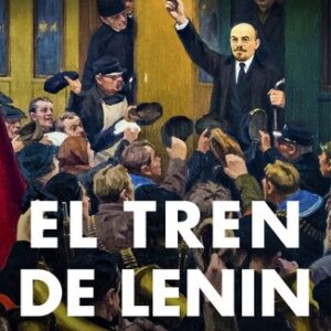 Portada de Catherine Merridale El tren de Lenin Editorial Critica