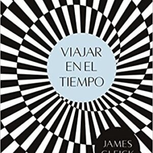 Portada de James Gleick Viajar en el tiempo Editorial Crítica