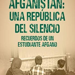 Portada de A. K. Afganistán Una república del silencio Foca Ediciones