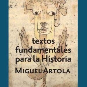 Portada de Miguel Artola Textos fundamentales para la historia Editorial Punto de vista