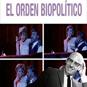 Portada de Vicente Serrano Marín El orden biopolítico Editorial El viejo topo