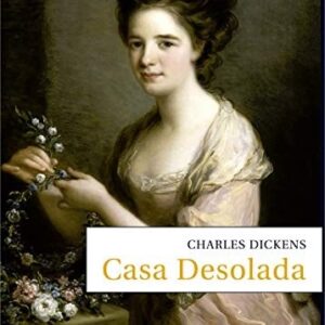 Portada de Charles Dickens Casa desolada Editorial Montesinos