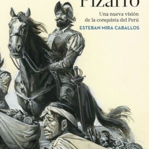 Portada de Esteban Mira Caballos Francisco Pizarro Editorial Crítica