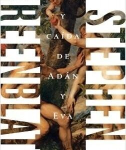 Portada de Stephen Greenblatt Ascenso y caída de Adán y Eva Editorial Crítica