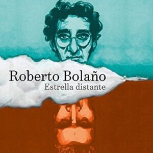 Portada de Roberto Bolaño, Javier Fernández y Fanny Marín Estrella distante Editorial Random