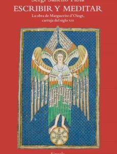 Portada de Sancho Fibla Escribir y meditar La obra de Marguerite d'Oingt Editorial Siruela