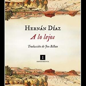 Portada de Díaz Hernán A lo lejos Editorial Impedimenta