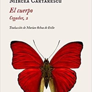 Portada de Mircea Cartarescu El cuerpo Cegador 2 Editorial Impedimenta