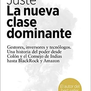 Portada de Ruben Juste La nueva clase dominante Editorial Arpa