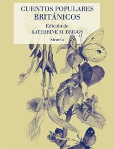 Portada de Katharine M. Briggs Cuentos populares británicos Editorial Siruela