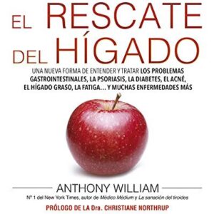 Portada de Anthony William Médico médium El rescate del hígado Editorial Arkano Books
