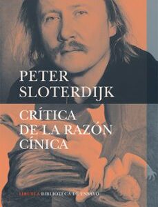 Portada de Peter Sloterdijk Crítica de la razón cínica Editorial Siruela