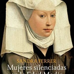 Portada de Sandra Ferrer Mujeres silenciadas en la edad media Editorial Punto de vista