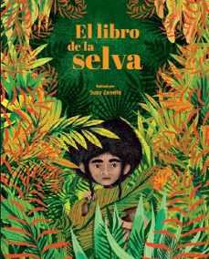 Portada de El libro de la selva Ilustraciones de Susy Zanella Editorial Sassi