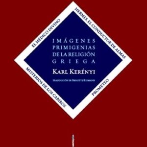 Portada de Karl Kerenyi Imagenes primigenias de la religión griega Editorial Sexto piso