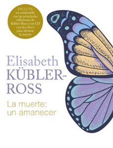 Portada de Elisabeth Kubler Ross La muerte Un amanecer Tapa dura Editorial Luciérnaga