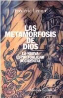 Portada de Frédéric Lenoir Las metamorfosis de Dios La nueva espiritualidad occidental Editorial Alianza