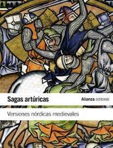 Portada de González del Campo Sagas artúricas nórdicas Editorial Alianza