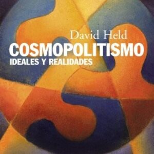 Portada de David Held Cosmopolitismo Ideales y realidades Alianza Editorial