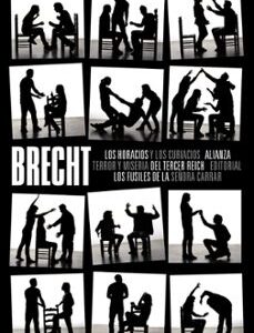 Portada de Bertolt Brecht Los horacios y los curiacios Terror y miseria del Tercer Reich Los fusiles de la señora Carrar Teatro completo 6 Editorial Alianza