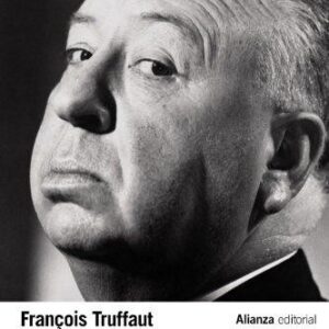 Portada de Francois Truffaut El cine segun hitchcock Editorial Alianza