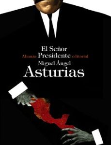 Portada de Miguel Angel Asturias El señor presidente Editorial Alianza