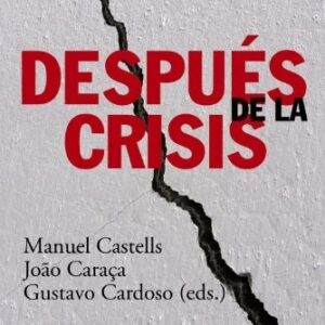 Portada de Manuel Castells Joao Caraça Después de la crisis Editorial Alianza