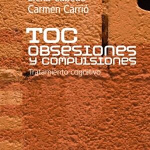 Portada de Amparo Belloch Fuster, Elena Cabedo Barber y Carmen Carrió Rodríguez TOC Obsesiones y compulsiones Tratamiento cognitivo del trastorno obsesivo compulsivo Editorial Alianza