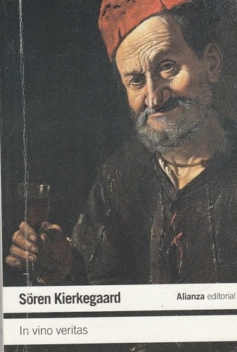 Portada de Sören Kierkegaard In vino veritas Alianza Editorial