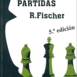 Portada de Robert Fischer Mis 60 mejores partidas Editorial Fundamentos