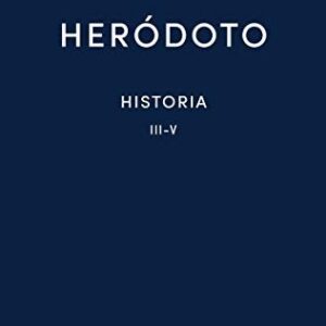 Portada de Heródoto Historia Libros III - V Editorial Gredos