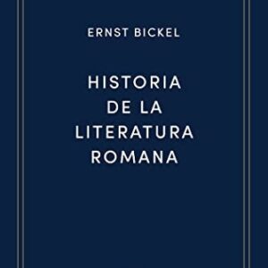 Portada de Ernst Bickel Historia de la literatura romana Editorial Gredos