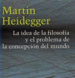 Portada de Martín Heidegger La idea de la filosofía y el problema de la concepción del mundo Editorial Herder