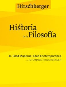 Portada de Johannes Hirschberger Historia de la filosofía II Edad Moderna, Edad Contemporánea Editorial Herder