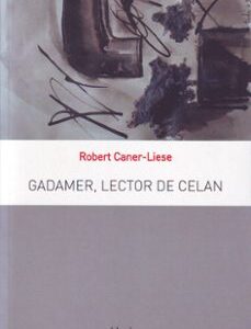 Portada de Robert Caner Liese Gadamer, lector de Celan Editorial Herder