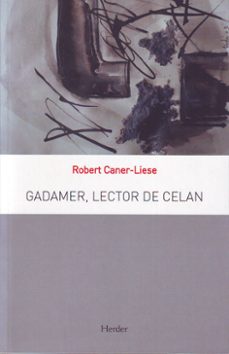 Portada de Robert Caner Liese Gadamer, lector de Celan Editorial Herder