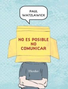 Portada de Paul Watzlawick No es posible no comunicar Editorial Herder