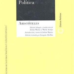 Portada de Aristóteles La política Edición bilingue Traducción Julián Marías Editorial Centro de Estudios Politicos y Constitucionales