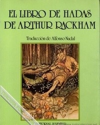 Portada de El libro de hadas Edición e ilustración de Arthur Rackham Editorial Juventud