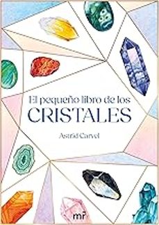 Portada de Astrid Carvel El pequeño libro de los cristales Editorial Martinez Roca
