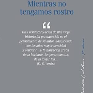 Portada de Clive Staples Lewis Mientras no tengamos rostro Editorial Rialp