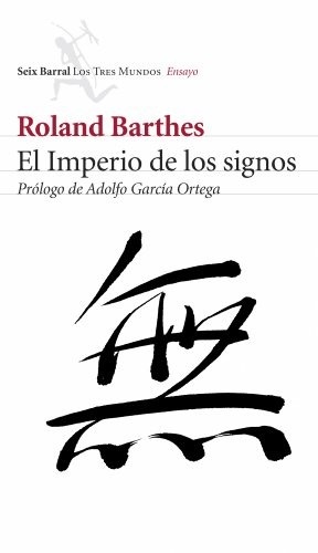 Portada de Roland Barthes El imperio de los signos Editorial Seix Barral
