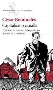 Portada de César Rendueles Capitalismo canalla Editorial Seix Barral