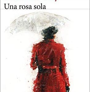 Portada de Muriel Barbery Una rosa sola Editorial Seix Barral