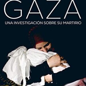 Portada de Norman G. Finkelstein Gaza Una investigación de su martirio Editorial Siglo XXI