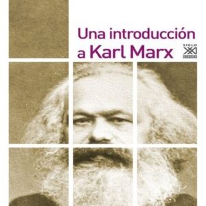 Portada de Jon Elster Una introducción a Karl Marx Editorial Siglo Xxi