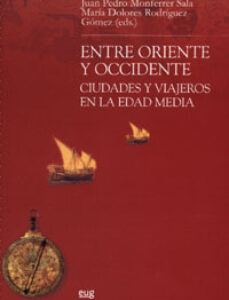 Portada de Monferrer Sala y Juan Pedro Entre Oriente y Occidente Editorial Universidad de Granada