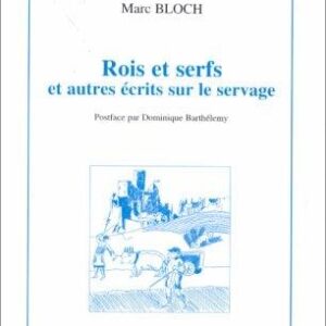 Portada de Marc Bloch Reyes y siervos, y otros escritos sobre la servidumbre Editorial Universidad de Granada